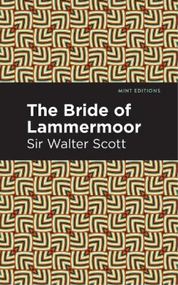 #ad Walter Sir Scott The Bride of Lammermoor Paperback Mint Editions $17.29