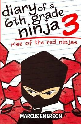 #ad Diary of a 6th Grade Ninja 3: Rise of the Red Ninjas Paperback GOOD $3.98