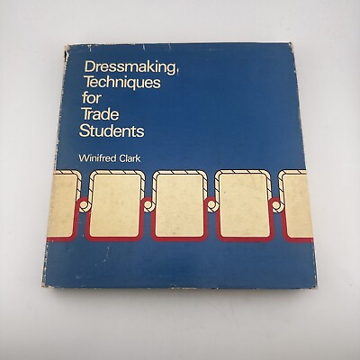 #ad Dressmaking Techniques For Trade Students By Winifred Clark 1970 $32.00