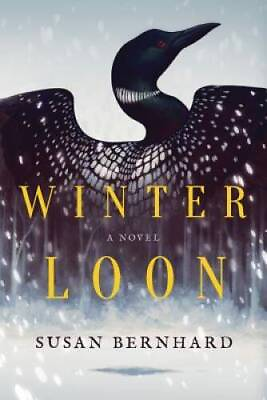 #ad Winter Loon: A Novel Paperback By Bernhard Susan ACCEPTABLE $3.88