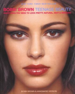 #ad Bobbi Brown Teenage Beauty: Everything You Brown 9780060957247 paperback new $12.84