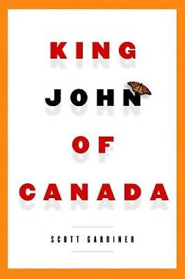 #ad King John of Canada Hardcover By Gardiner Scott GOOD $4.39
