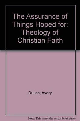 #ad The Assurance of Things Hoped For: A Theology of Christian Faith $8.24
