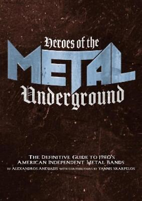#ad Alexandros Anesiadis Heroes Of The Metal Underground Paperback UK IMPORT $61.33