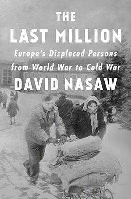 #ad The Last Million: Europe#x27;s Displaced Persons from World War to Cold War $5.40