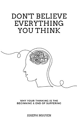 #ad Don#x27;t Believe Everything You Think Why Your Thinking Is The Beginning USA stock $8.99