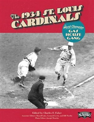 #ad The 1934 St. Louis Cardinals: The World Champion Gas House Gang by Faber Cha... $25.95