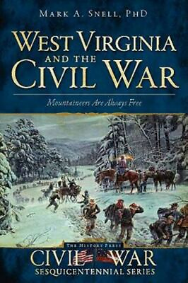 #ad West Virginia and the Civil War West Virginia Civil War Series Paperback $16.24
