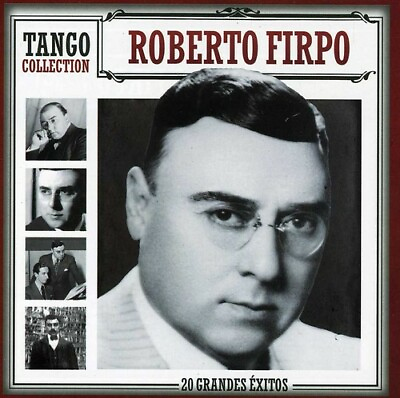 #ad ROBERTO FIRPO TANGO COLLECTION: 20 GRANDES EXITOS NEW CD $33.96