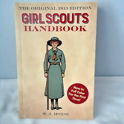 #ad 2018 First Print of The Original 1913 Girl Scouts Handbook Edition $11.95