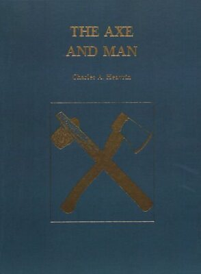 #ad Axe and Man : The History of Man#x27;s Early Technology Exemplified by His Axe H... $26.47