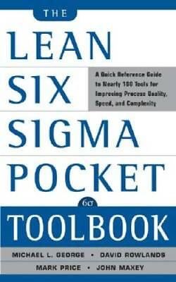 #ad The Lean Six Sigma Pocket Toolbook: A Quick Reference Guide to 100 Tools GOOD $3.79