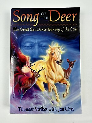 #ad Song of the Deer: Great SunDance Journey of the Soul Book Thunder Jan Orsi $24.95