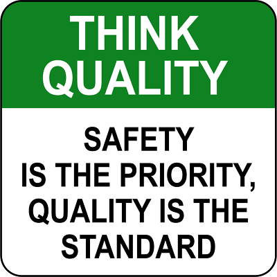 #ad THINK QUALITY SAFETY IS THE PRIORITY QUALITY IS THE Adhesive Vinyl Sign Decal $4.99