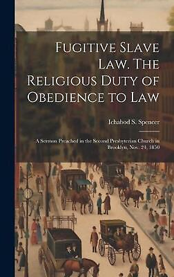 #ad Fugitive Slave law. The Religious Duty of Obedience to law; a Sermon Preached in AU $71.03