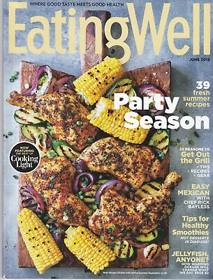 #ad Eating Well Magazine Now Featuring The Best of Cooking Light June 2019 $3.99