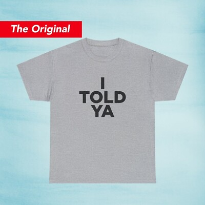 #ad I Told Ya Shirt as worn by Zendaya and JFK Jr. $8.99