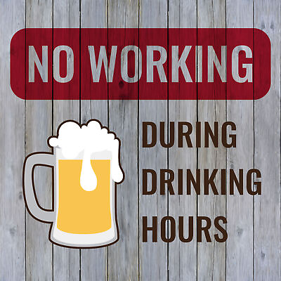 #ad Square Plus No Working During Drinking Hours Sign Easy Installation $12.34