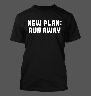 #ad New Plan: Run Away Men#x27;s Soft amp; Comfortable T Shirt $28.99