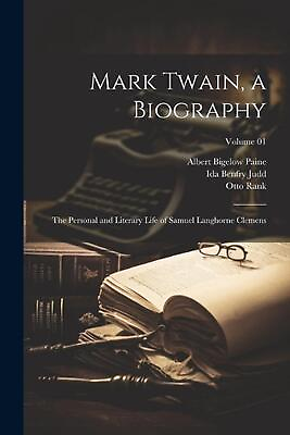 #ad Mark Twain a Biography: The Personal and Literary Life of Samuel Langhorne Clem $41.68