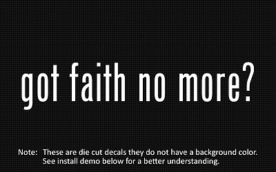#ad 2x got faith no more? Sticker Die Cut Decal vinyl $4.99